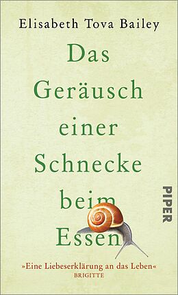 Fester Einband Das Geräusch einer Schnecke beim Essen von Elisabeth Tova Bailey