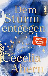 Fester Einband Dem Sturm entgegen von Cecelia Ahern