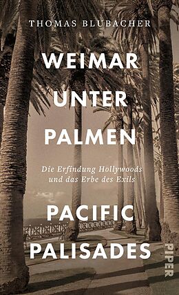 Fester Einband Weimar unter Palmen  Pacific Palisades von Thomas Blubacher