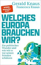 Fester Einband Welches Europa brauchen wir? von Gerald Knaus, Francesca Knaus