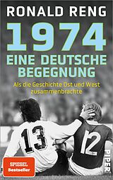 Fester Einband 1974  Eine deutsche Begegnung von Ronald Reng
