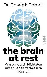 Fester Einband the brain at rest von Joseph Jebelli