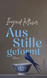 Fester Einband Aus Stille geformt von Ingrid Kloser