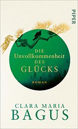 Fester Einband Die Unvollkommenheit des Glücks von Clara Maria Bagus