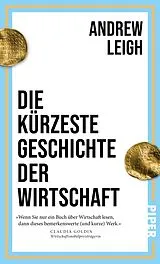 Fester Einband Die kürzeste Geschichte der Wirtschaft von Andrew Leigh