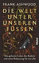 Fester Einband Die Welt unter unseren Füßen von Frank Ashwood