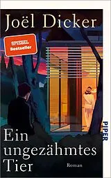 Fester Einband Ein ungezähmtes Tier von Joël Dicker