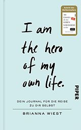 Fester Einband I Am The Hero Of My Own Life von Brianna Wiest