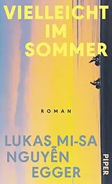 Fester Einband Vielleicht im Sommer von Lukas Mi-Sa Nguyn Egger