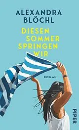 Fester Einband Diesen Sommer springen wir von Alexandra Blöchl
