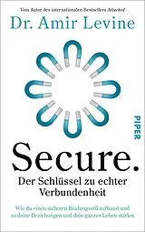 Fester Einband Secure. Der Schlüssel zu echter Verbundenheit von Amir Levine