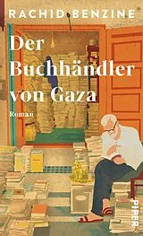 Fester Einband Der Buchhändler von Gaza von Rachid Benzine