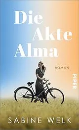Fester Einband Die Akte Alma von Sabine Welk