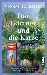 Fester Einband Der Gärtner und die Katze  Eine Reise zu den berühmtesten Gedichten der Weltliteratur von Thomas Schlesser