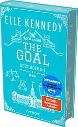 Fester Einband The Goal  Jetzt oder nie von Elle Kennedy