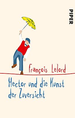 Couverture cartonnée Hector und die Kunst der Zuversicht de François Lelord