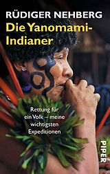 Kartonierter Einband Die Yanomami-Indianer von Rüdiger Nehberg