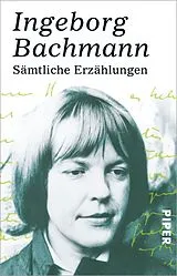 Kartonierter Einband Sämtliche Erzählungen von Ingeborg Bachmann