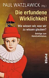 Kartonierter Einband Die erfundene Wirklichkeit von Paul Watzlawick