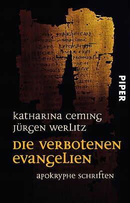 Kartonierter Einband Die verbotenen Evangelien von Katharina Ceming, Jürgen Werlitz