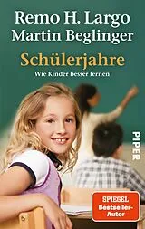 Taschenbuch Schülerjahre von Remo H. Largo, Martin Beglinger