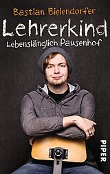 Kartonierter Einband Lehrerkind von Bastian Bielendorfer