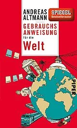 Kartonierter Einband Gebrauchsanweisung für die Welt von Andreas Altmann