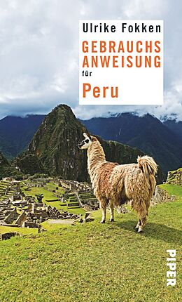 Kartonierter Einband Gebrauchsanweisung für Peru von Ulrike Fokken
