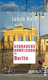 Kartonierter Einband Gebrauchsanweisung für Berlin von Jakob Hein