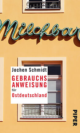 Kartonierter Einband Gebrauchsanweisung für Ostdeutschland von Jochen Schmidt