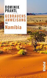 Kartonierter Einband Gebrauchsanweisung für Namibia von Dominik Prantl