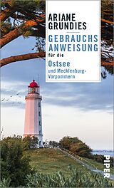 Kartonierter Einband Gebrauchsanweisung für die Ostsee und Mecklenburg-Vorpommern von Ariane Grundies