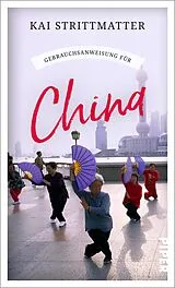 Kartonierter Einband Gebrauchsanweisung für China von Kai Strittmatter