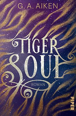 Kartonierter Einband Tiger Soul von G. A. Aiken