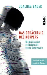 Kartonierter Einband Das Gedächtnis des Körpers von Joachim Bauer