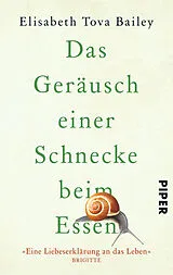 Taschenbuch Das Geräusch einer Schnecke beim Essen von Elisabeth Tova Bailey