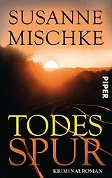 Kartonierter Einband Todesspur von Susanne Mischke
