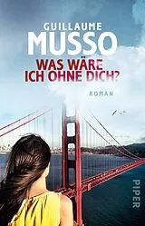 Kartonierter Einband (Kt) Was wäre ich ohne dich? von Guillaume Musso