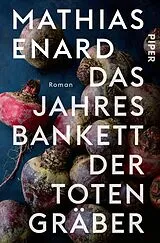 Kartonierter Einband Das Jahresbankett der Totengräber von Mathias Enard