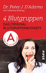 Kartonierter Einband (Kt) 4 Blutgruppen Das Original-Blutgruppenkonzept von Peter J. D'Adamo