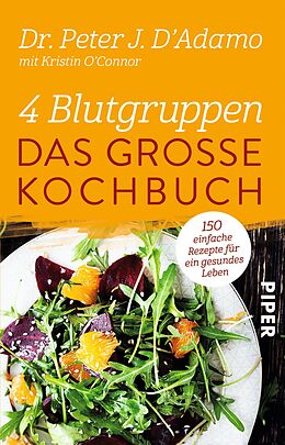 Kartonierter Einband 4 Blutgruppen - Das große Kochbuch von Peter J. D&apos;Adamo, Kristin O&apos;Connor