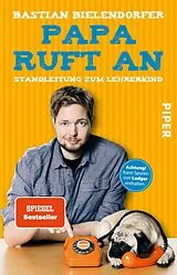 Kartonierter Einband Papa ruft an von Bastian Bielendorfer
