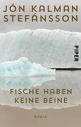 Kartonierter Einband Fische haben keine Beine von Jón Kalman Stefánsson