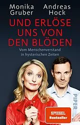 Kartonierter Einband Und erlöse uns von den Blöden von Monika Gruber, Andreas Hock