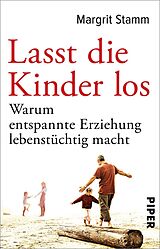 Kartonierter Einband Lasst die Kinder los von Margrit Stamm