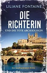 Kartonierter Einband Die Richterin und die tote Archäologin von Liliane Fontaine
