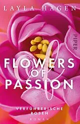Kartonierter Einband Flowers of Passion Verführerische Rosen von Layla Hagen