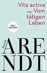 Kartonierter Einband Vita activa oder Vom tätigen Leben von Hannah Arendt