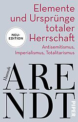 Kartonierter Einband Elemente und Ursprünge totaler Herrschaft von Hannah Arendt