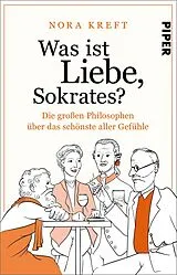 Kartonierter Einband Was ist Liebe, Sokrates? von Nora Kreft